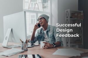 successful design feedback