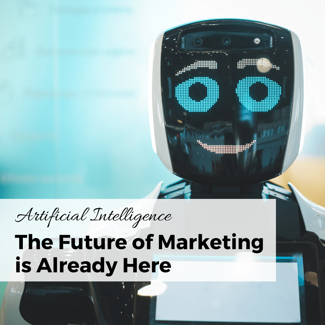 AI Marketing: The Future of Marketing is Already Here - Unscrewed ...