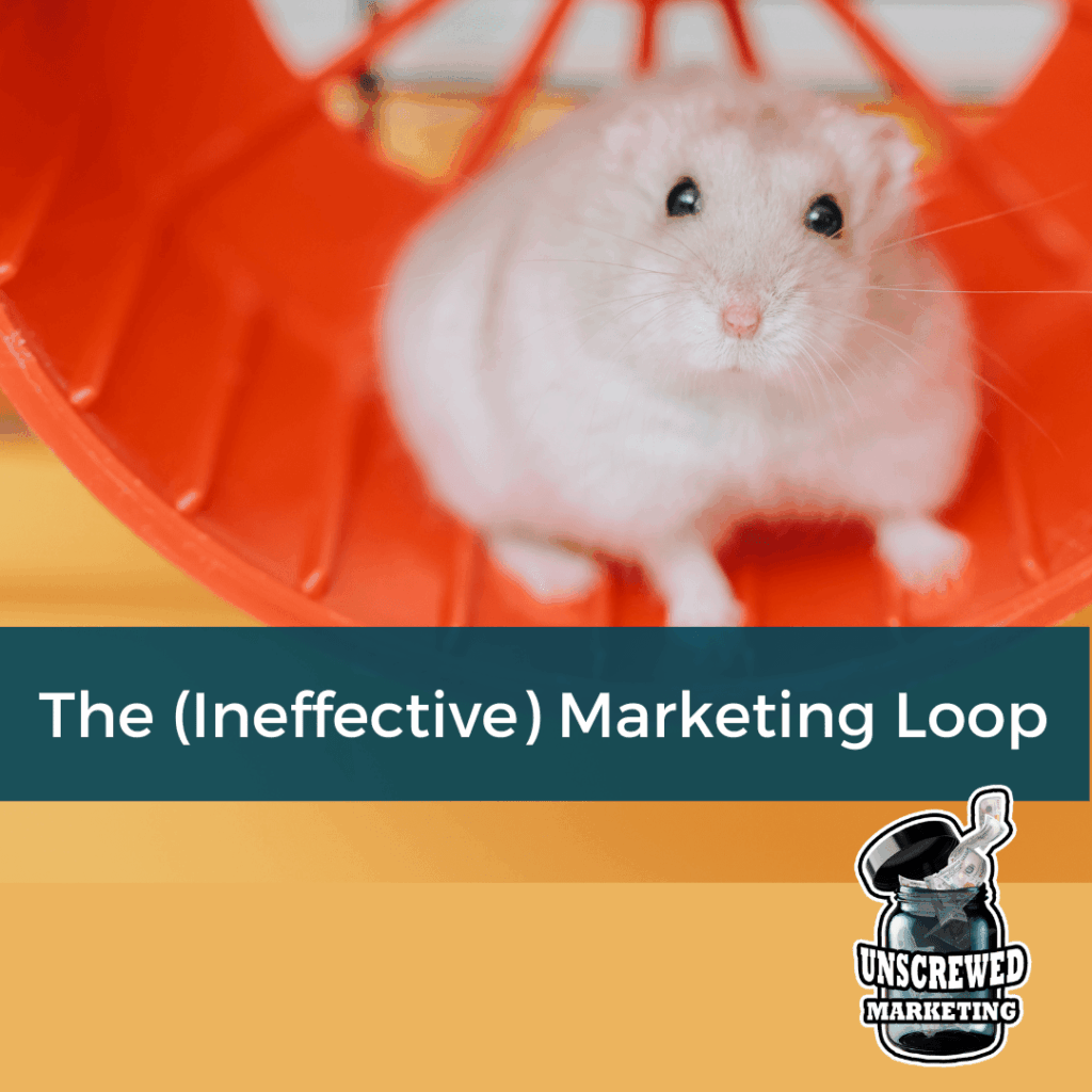 How Smart Entrepreneurs Get Stuck in Marketing Loops (And How to Break Free) 9 the ineffective marketing loop