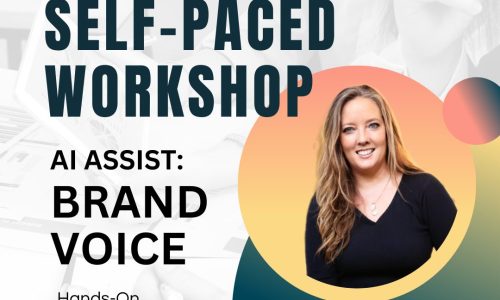 AI-Assist Brand Voice Workshop – Self-Paced Course