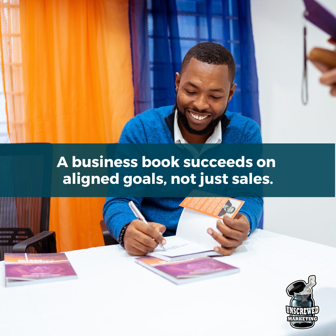 a business book succeeds on aligned goals not just sales